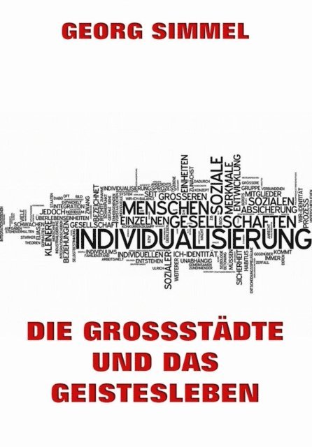 Georg Simmel - Die Grossstädte und das Geistesleben, E-bok