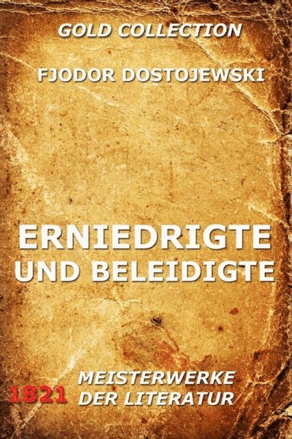 Fjodor Dostojewski - Erniedrigte und Beleidigte, E-bok