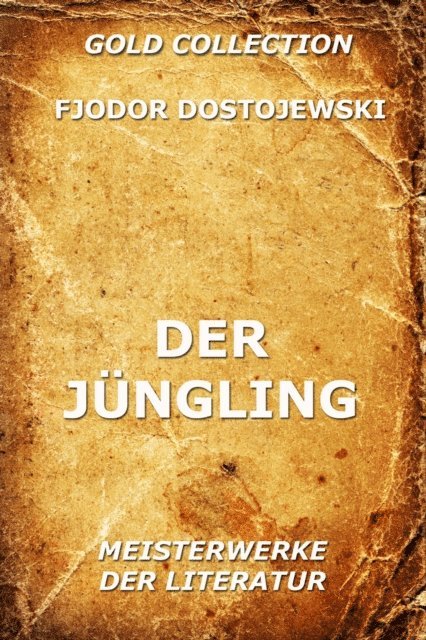 Fjodor Dostojewski - Der Jüngling, E-bok