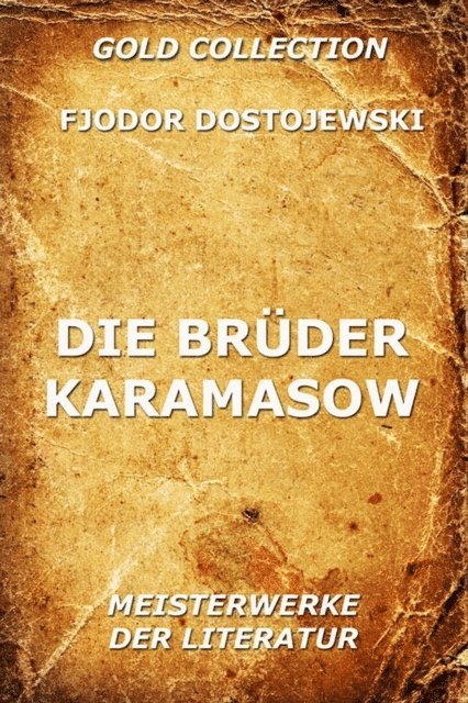 Fjodor Dostojewski - Die Brüder Karamasow, E-bok