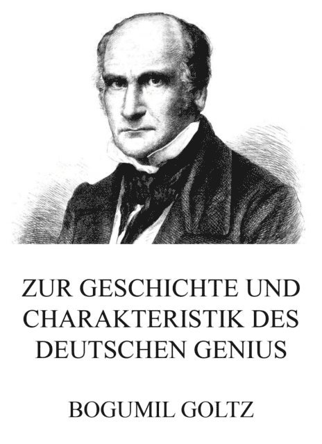 Bogumil Goltz - Zur Geschichte und Charakteristik des deutschen Genius, E-bok. Tillgänglighet: Lägg i varukorg