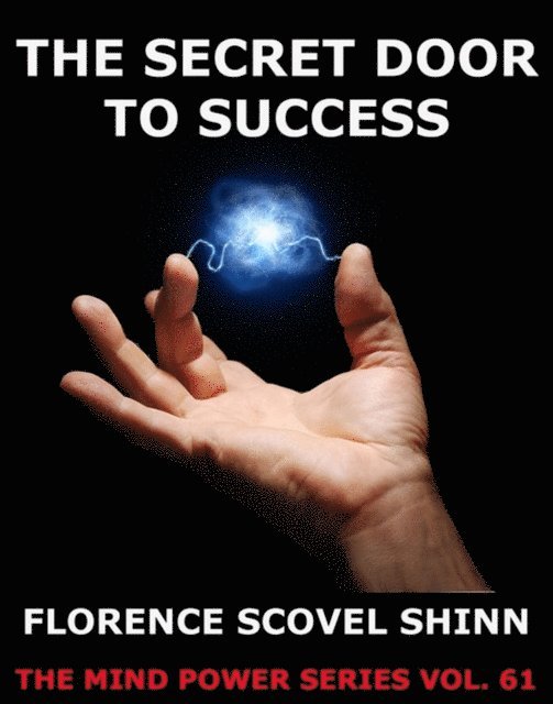 Florence Scovel Shinn - Secret Door To Success, E-bok