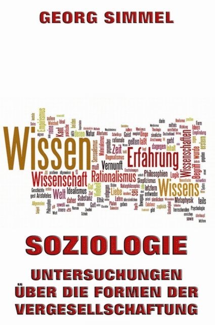 Georg Simmel - Soziologie - Untersuchungen über die Formen der Vergesellschaftung, E-bok