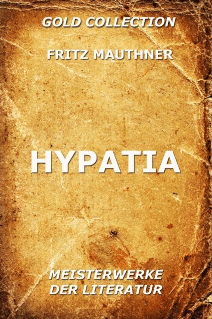 Fritz Mauthner - Hypatia, E-bok