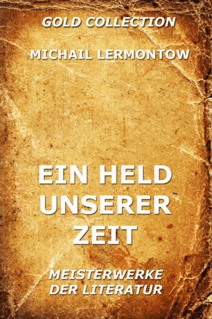 Michail Lermontow - Ein Held unserer Zeit, E-bok