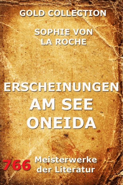 Sophie von La Roche - Erscheinungen am See Oneida, E-bok