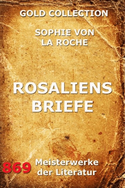 Sophie von La Roche - Rosaliens Briefe, E-bok