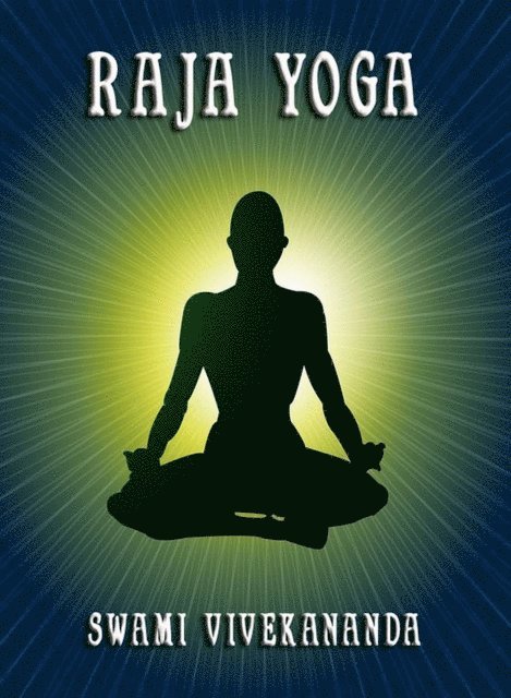 Swami Vivekananda - Raja Yoga, E-bok