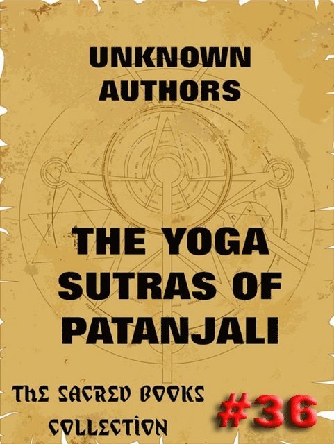 Patanjali - Yoga Sutras Of Patanjali - The Book Of The Spiritual Man, E-bok