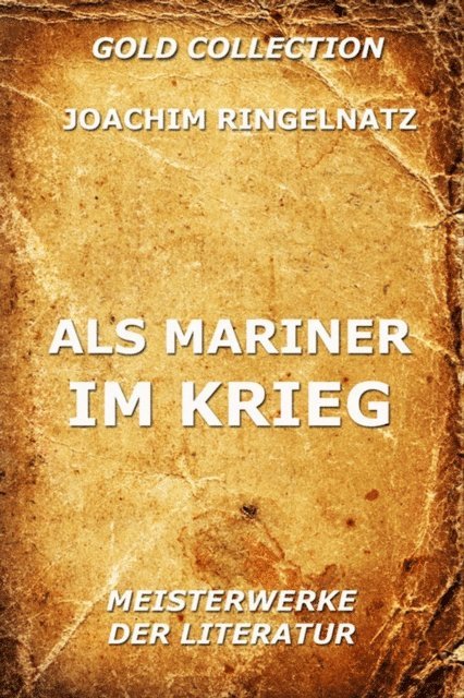 Joachim Ringelnatz - Als Mariner im Krieg, E-bok