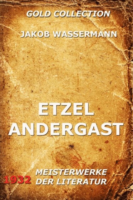 Jakob Wassermann - Etzel Andergast, E-bok