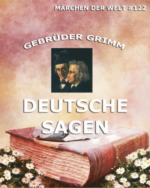 Gebruder Grimm - Deutsche Sagen, E-bok