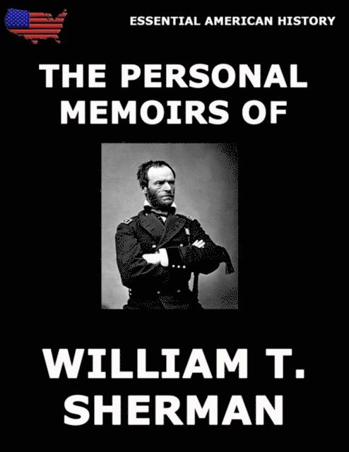 William T. Sherman - Personal Memoirs Of General William T. Sherman, E-bok