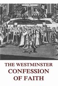 Westminster Confession Of Faith