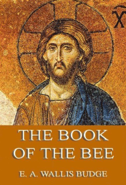 Ernest A. Wallis Budge - Book of the Bee, E-bok