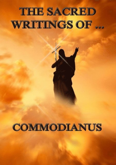 Commodianus - Sacred Writings of Commodianus, E-bok