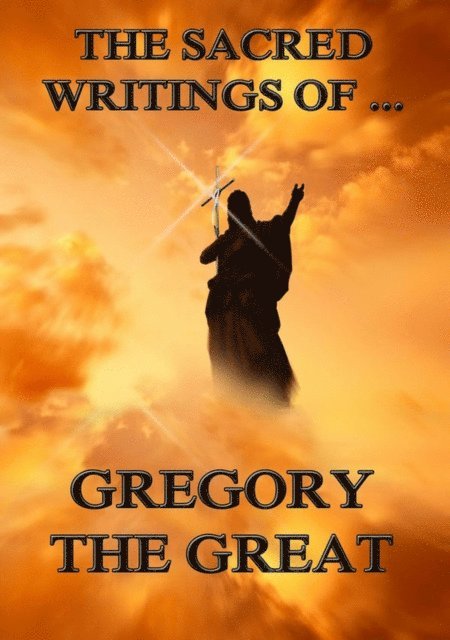 Gregory the Great - Sacred Writings of Gregory the Great, E-bok