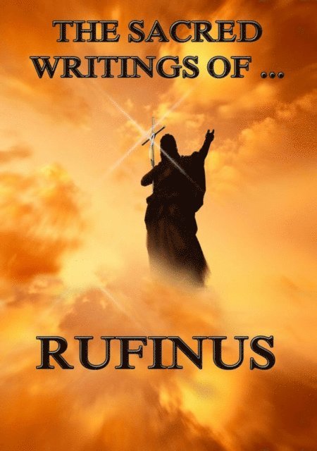 Rufinus - Sacred Writings of Rufinus, E-bok
