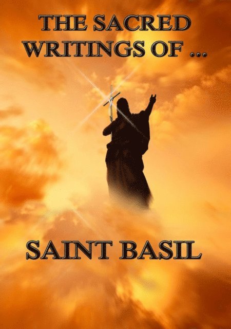 Saint Basil - Sacred Writings of Saint Basil, E-bok
