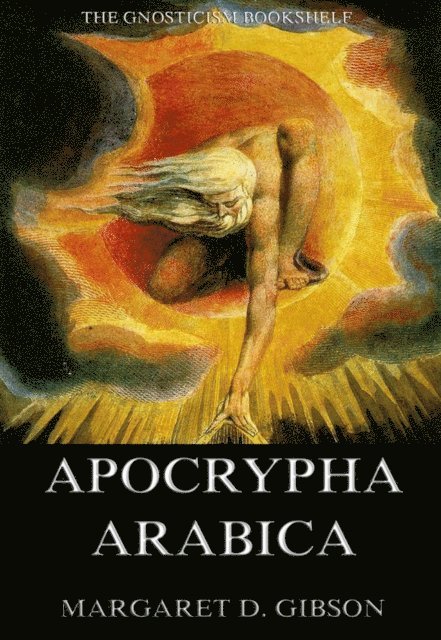 Margaret Dunlop Gibson - Apocrypha Arabica, E-bok