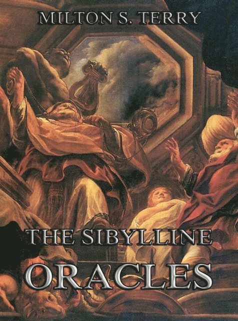 Milton S. Terry - Sibylline Oracles, E-bok