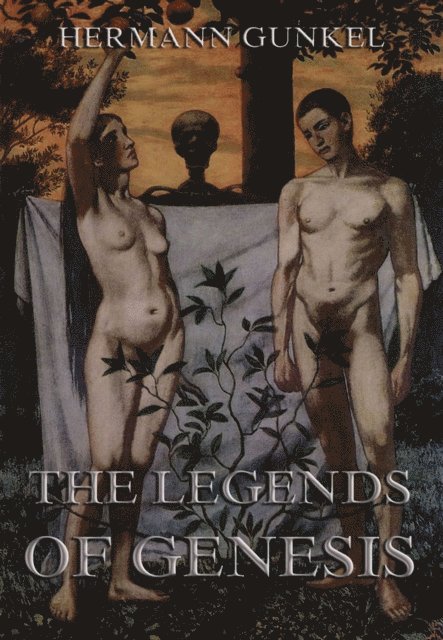 Hermann Gunkel - Legends of Genesis, E-bok