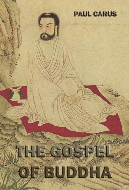 Paul Carus - Gospel of Buddha, E-bok