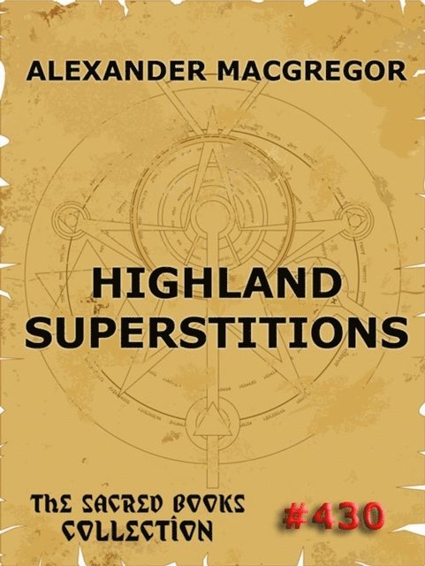 Alexander Macgregor - Highland Superstitions, E-bok