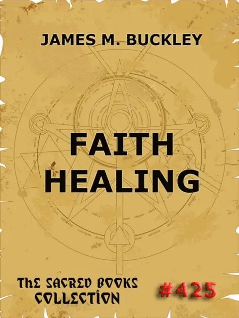 James Monroe Buckley - Faith-Healing, E-bok. Tillgänglighet: Lägg i varukorg