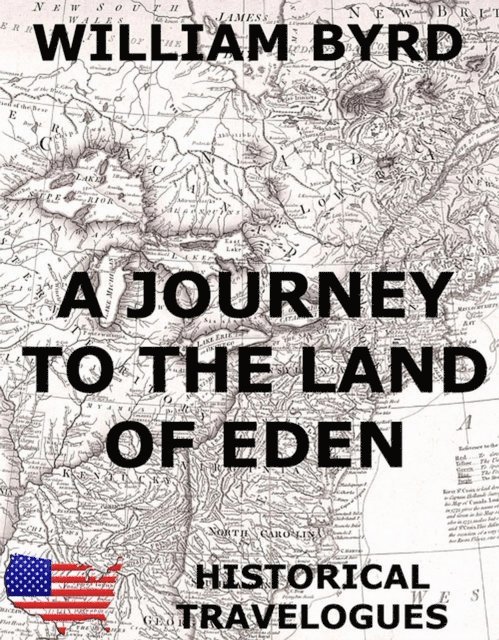 William Byrd - Journey To The Land Of Eden, E-bok