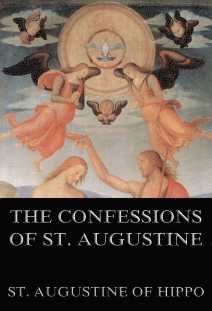 St. Augustine of Hippo - Confessions Of St. Augustine, E-bok
