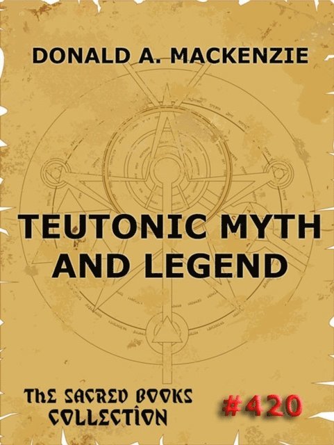 Donald A. Mackenzie - Teutonic Myth And Legend, E-bok