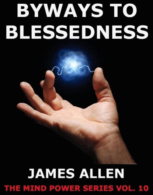 James Allen - Byways to Blessedness, E-bok