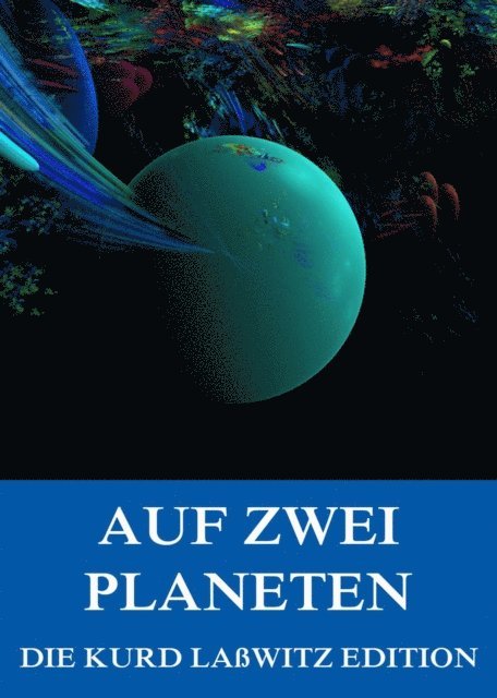 Kurd Lawitz - Auf zwei Planeten, E-bok