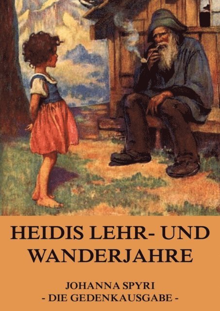 Johanna Spyri - Heidis Lehr und Wanderjahre, E-bok
