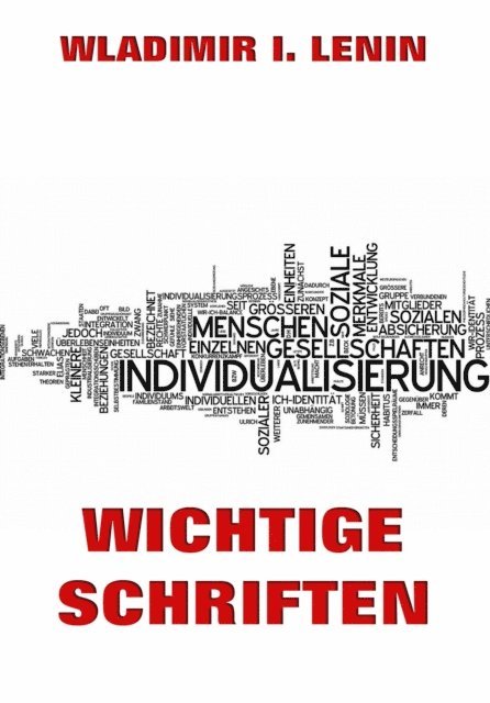 Wladimir Iljitsch Lenin - Wichtige Schriften, E-bok