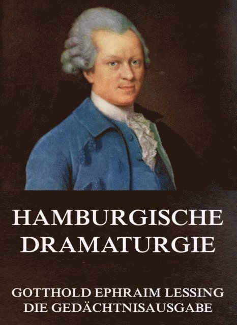 Gotthold Ephraim Lessing - Hamburgische Dramaturgie, E-bok