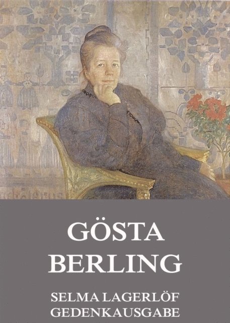 Selma Lagerlof - Gösta Berling, E-bok