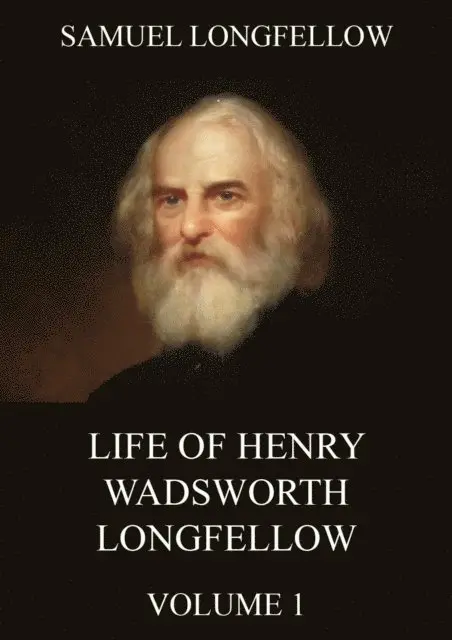 Samuel Longfellow - Life Of Henry Wadsworth Longfellow, Volume 1, E-bok. Tillgänglighet: Lägg i varukorg