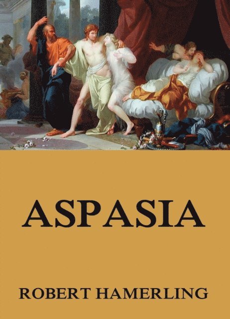 Robert Hamerling - Aspasia, E-bok