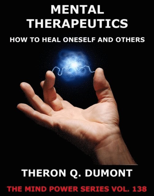Theron Q. Dumont - Mental Therapeutics, E-bok