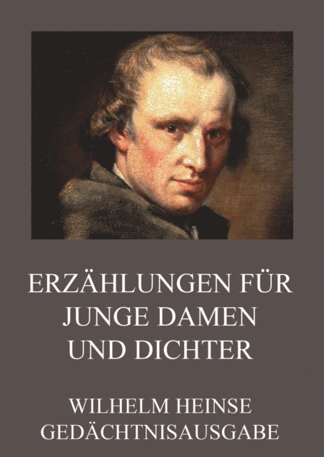 Wilhelm Heinse - Erzählungen für junge Damen und Dichter, E-bok