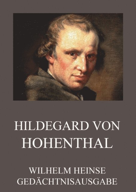 Wilhelm Heinse - Hildegard von Hohenthal, E-bok