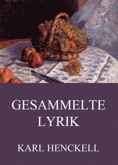 Karl Henckell - Gesammelte Lyrik, E-bok