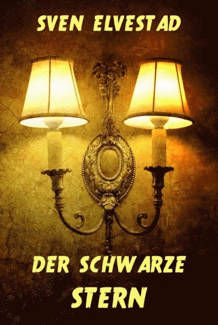 Sven Elvestad - Der schwarze Stern, E-bok