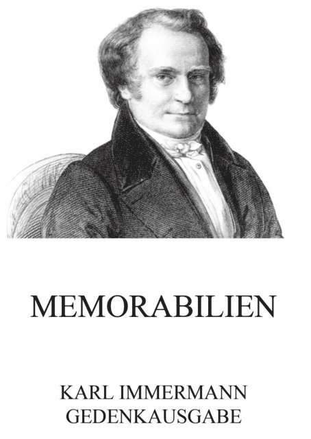 Karl Immermann - Memorabilien, E-bok