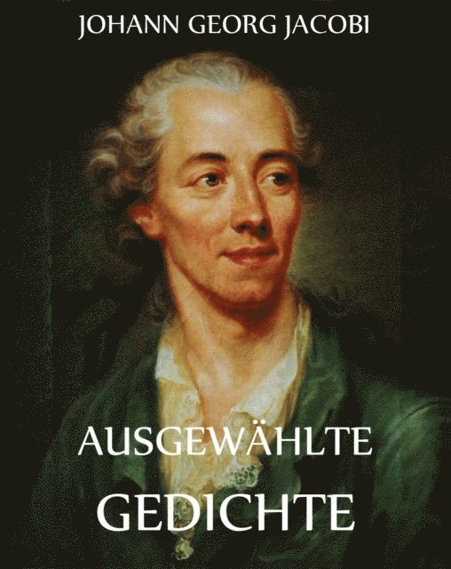 Johann Georg Jacobi - Gedichte, E-bok