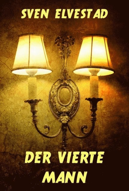 Sven Elvestad - Der vierte Mann, E-bok