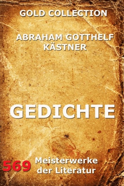 Abraham Gotthelf Kastner - Gedichte, E-bok