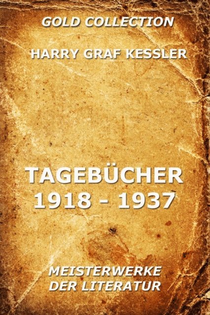 Harry Graf Kessler - Tagebücher 1918 - 1937, E-bok